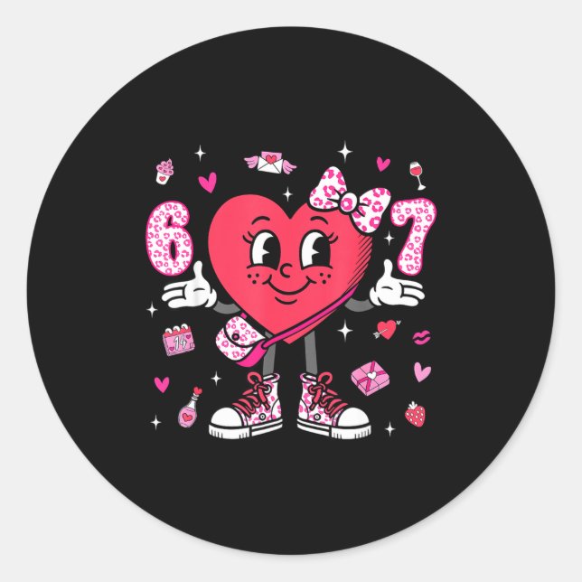 Valentine’s Day Funny 67 Meme Six Seven 6 7 Valent Classic Round Sticker (Front)