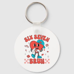 Valentine’s Day Funny 67 Six Seven Bruh 6 7 Valent Key Ring