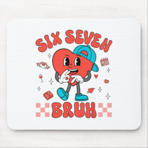 Valentine’s Day Funny 67 Six Seven Bruh 6 7 Valent Mouse Mat