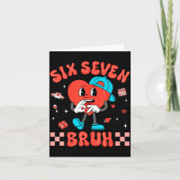 Valentine’s Day Funny 67 Six Seven Burh 6 7 Valent