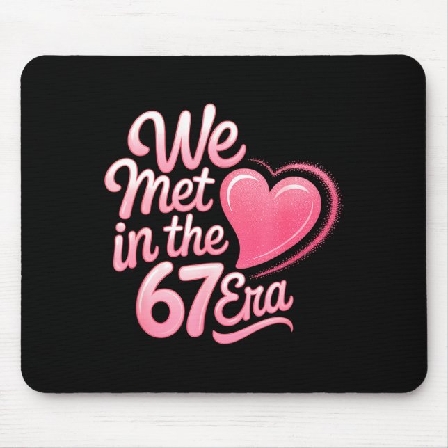 Valentine’s Day Funny 67 Six Seven Burh 6 7 Valent Mouse Mat (Front)