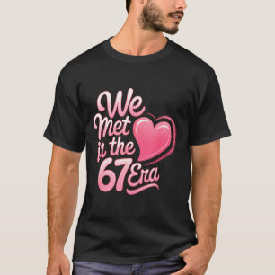 Valentine’s Day Funny 67 Six Seven Burh 6 7 Valent T-Shirt
