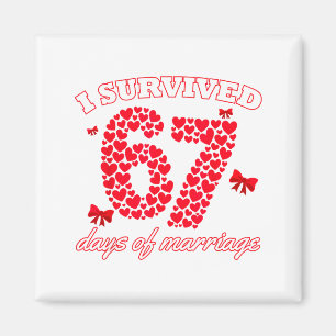 Valentine’s Day I Survived 67 Days Of Dating Funny Magnet
