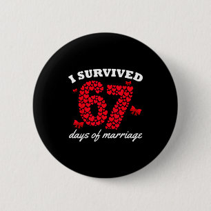 Valentine’s Day I Survived 67 Days Of Marriage Fun 6 Cm Round Badge
