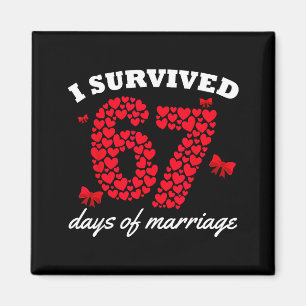 Valentine’s Day I Survived 67 Days Of Marriage Fun Magnet