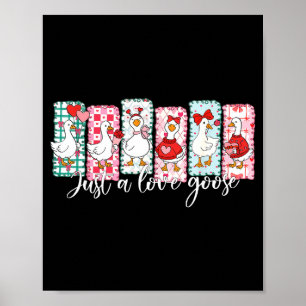 Valentine’s Day Silly Goose Love Season Just A Lov Poster