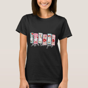 Valentine’s Day Silly Goose Love Season Just A Lov T-Shirt