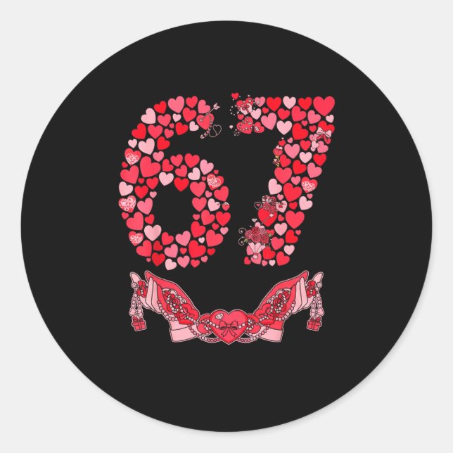 Valentine’s Day Six Seven 67 Funny Meme 6 7 Valent Classic Round Sticker (Front)