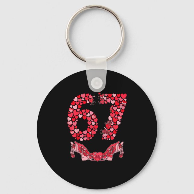 Valentine’s Day Six Seven 67 Funny Meme 6 7 Valent Key Ring (Front)