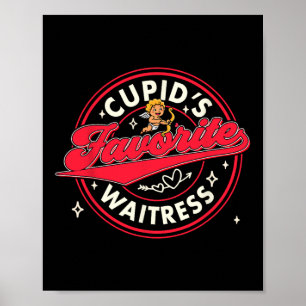 Valentine’s Day Waitress Funny Cupid's Favorite Wa Poster