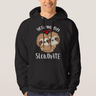 Valentine S Day You Are My Slowmate Heart Lazy Slo Hoodie