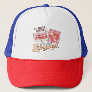 Valentine Sharing Music Is A Love Language Trucker Hat