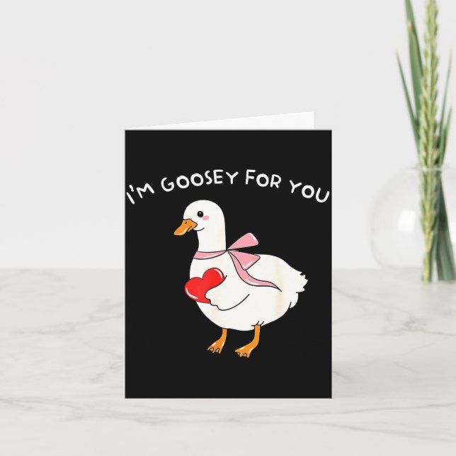 Valentine Silly Goose I'm Goosey For You Duck Vale Card (Front)