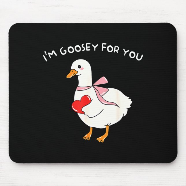 Valentine Silly Goose I'm Goosey For You Duck Vale Mouse Mat (Front)