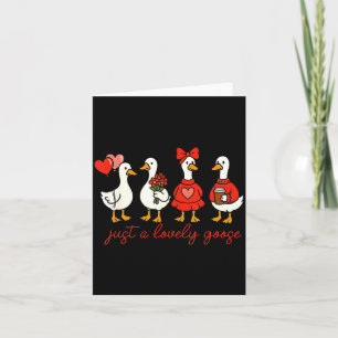Valentine Silly Goose Just A Lovely Goose Duck Val Card