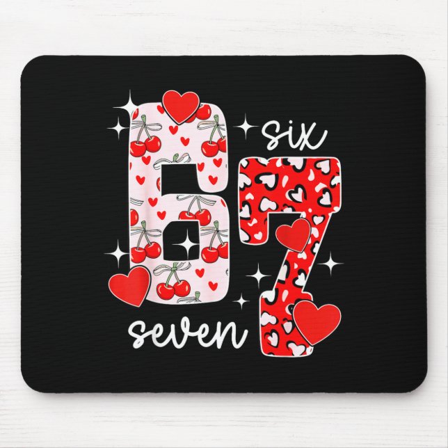 Valentine Six Seven Funny 67 Meme Gen Alpha Slang  Mouse Mat (Front)
