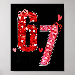 Valentine Six Seven Funny 67 Meme Gen Alpha Slang Poster