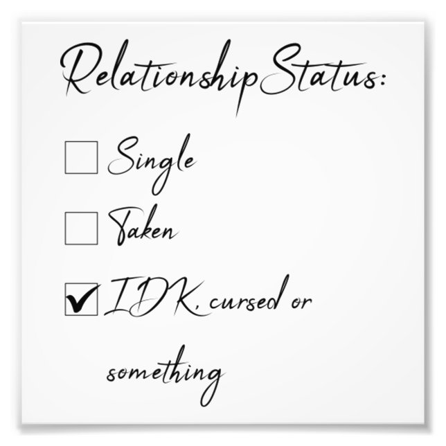 Valentine status for singles 43 photo print (Front)