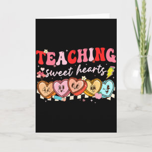 Valentine Teaching Sweet Hearts Teacher Men Women  Card