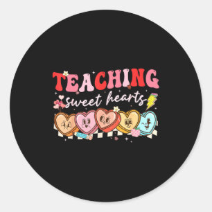 Valentine Teaching Sweet Hearts Teacher Men Women  Classic Round Sticker