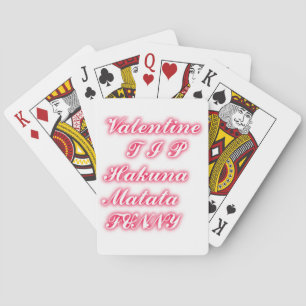 Valentine Tip: Hakuna Matata Funny Text Art Print Playing Cards