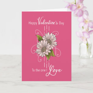 Valentine to the One I Love Pink Flowers Card