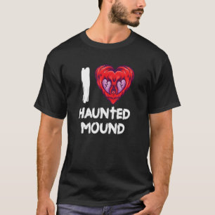 valentine Valentine's I Love Haunted Mound 1 T-Shirt