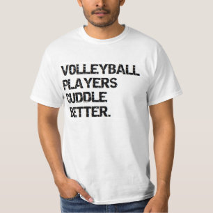 valentine: volleyball players cuddle better T-Shirt