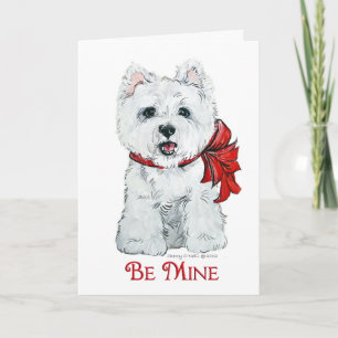 Valentine Westie - Be MIne Holiday Card