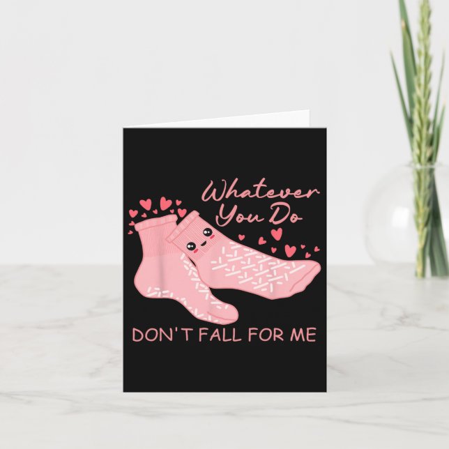 Valentine Whatever You Do Don't Fall For Me Rn Pct Card (Front)