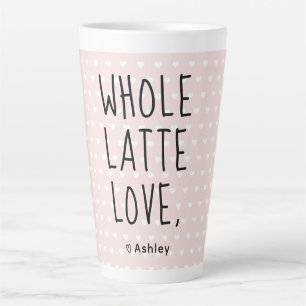 Valentine Whole Latte Love Black Script Pink Latte Mug