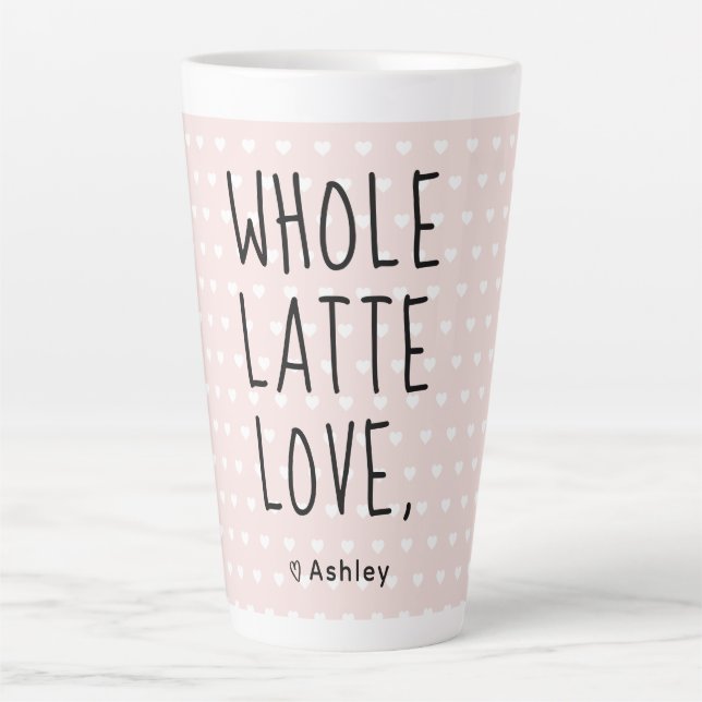 Valentine Whole Latte Love Black Script Pink Latte Mug (Front)