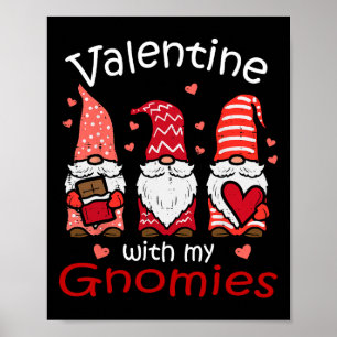 Valentine With My Gnomies Funny Valentines Day Gno Poster