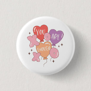Valentine You Are Enough 3 Cm Round Badge