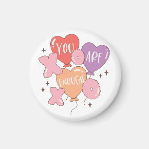 Valentine You Are Enough Magnet