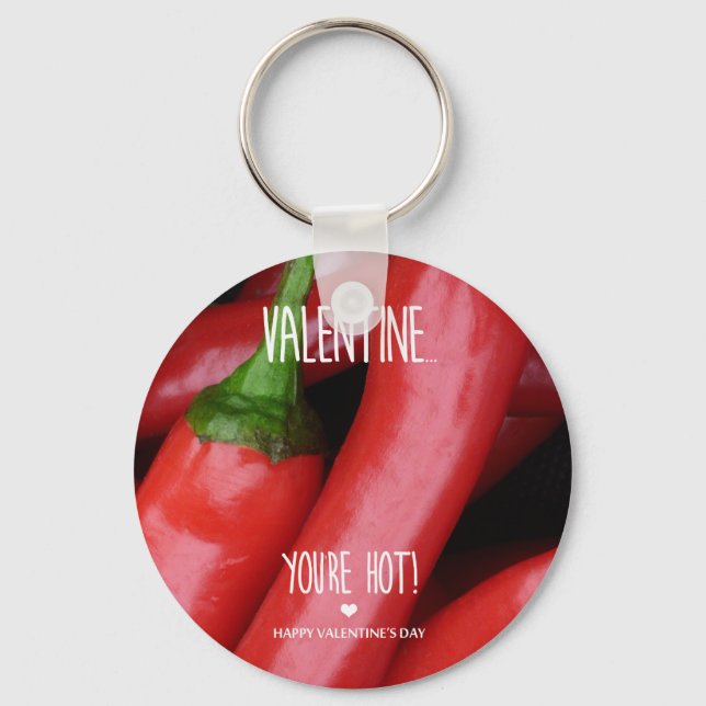 Valentine, you are hot! key ring (Front)