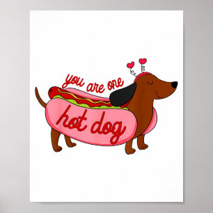Valentine You Are One Hot Dog Cute Dachshund Wiene Poster