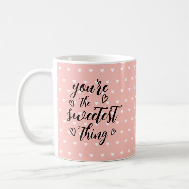 Valentine You're the Sweetest Thing Hearts Pink Coffee Mug (Left)