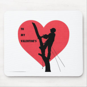 Valentine's card gift for Arborist /Tree Surgeons Mouse Mat