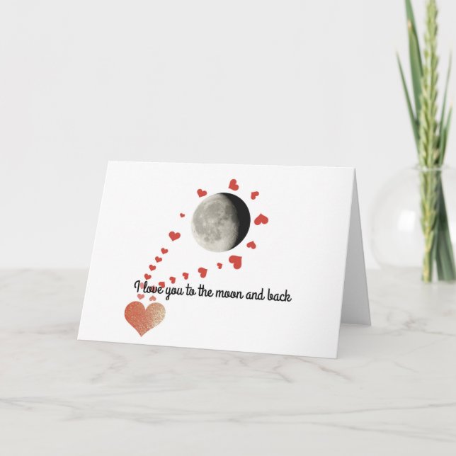 Valentine's Card I Love You To The Moon and Back (Front)