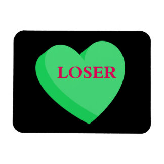Valentines Cards and GIfts are for Losers Magnet