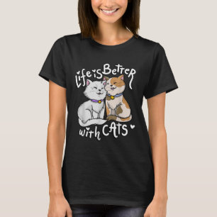 Valentines Cat Lover Life Is Better With Cats Moth T-Shirt