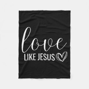Valentines Christian Love Like Jesus  Fleece Blanket