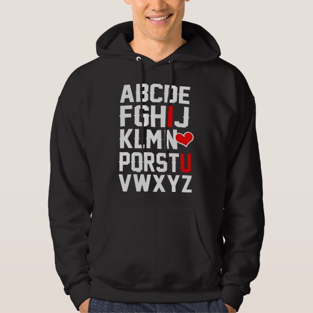 Valentines Day ABCs   for for teachers I love you Hoodie (Front)