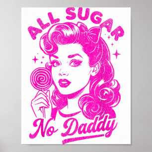 Valentine's Day All Sugar No Daddy Single Life Fun Poster