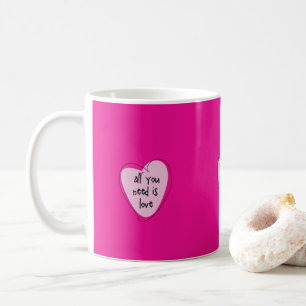 Valentine's Day All You Need is LOVE Mugs