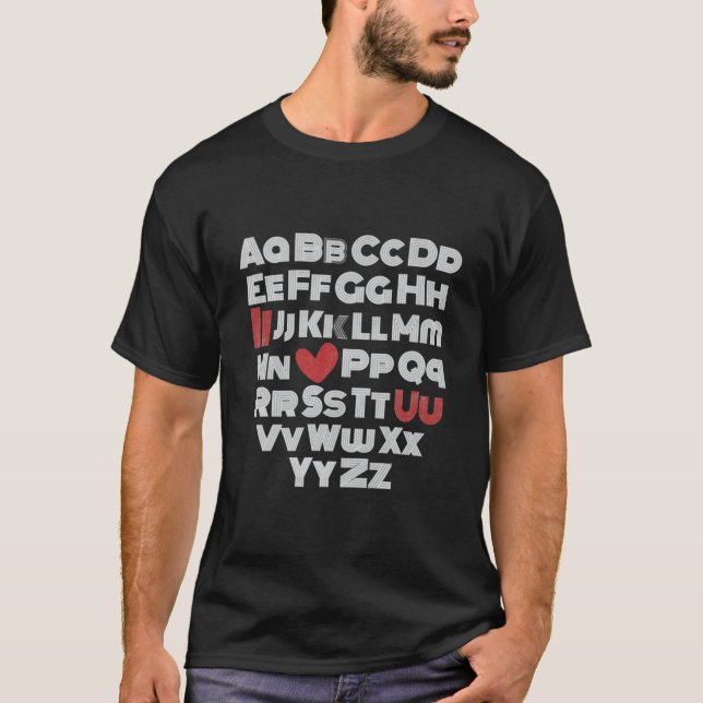 Valentine's Day Alphabet ABC Aabbcc I Love You Tod T-Shirt (Front)