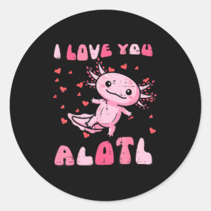 Valentines Day Axolotl I Love You Alotl Cute Women Classic Round Sticker