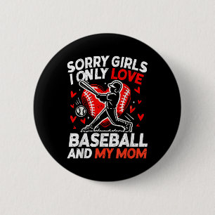 Valentines Day Baseball Sorry Girls I Only Love Ba 6 Cm Round Badge