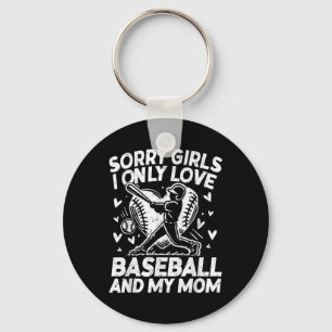 Valentines Day Baseball Sorry Girls I Only Love Ba Key Ring